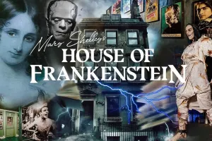 Mary Shelley's House of Frankenstein tickets