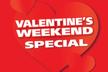 Valentine's Weekend Special